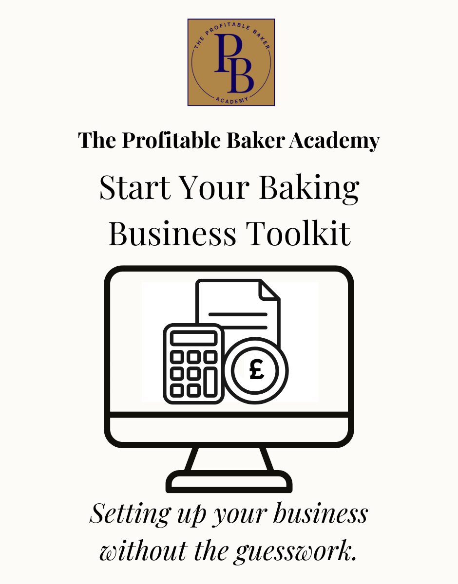 Text graphic on a cream background featuring The Profitable Baker Academy logo, the title "Start Your Baking Business Toolkit," an illustration of a computer monitor displaying a calculator, document, and pound coin, and the tagline "Setting up your business without the guesswork."